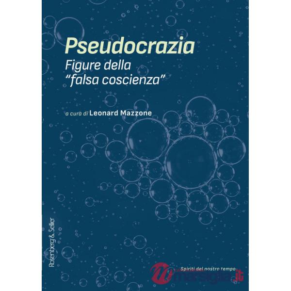 Pseudocrazia. Figure della «falsa coscienza»