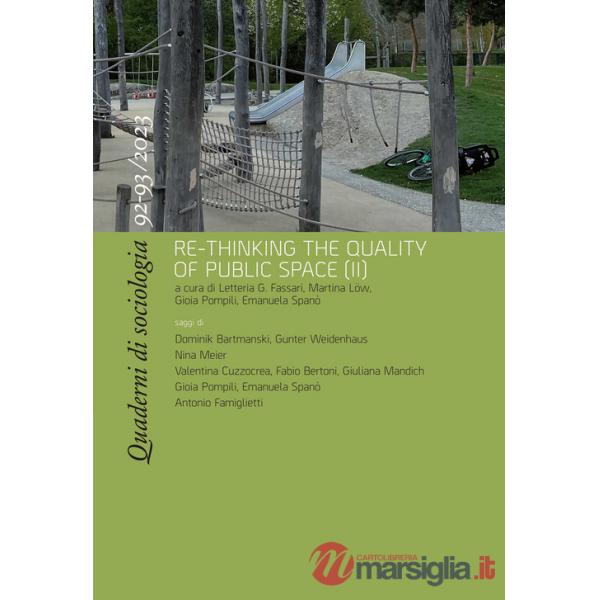 Quaderni di sociologia (2023). Ediz. bilingue. Vol. 92-93: Re-thinking the quality of public space (II)