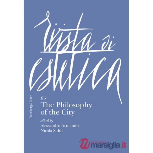 Rivista di estetica (2024). Vol. 85: The philosophy of the city
