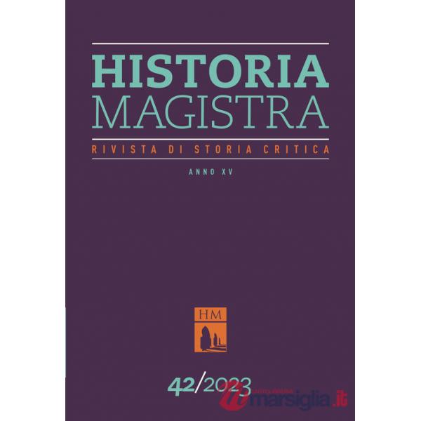 Historia Magistra. Rivista di storia critica. Vol. 42