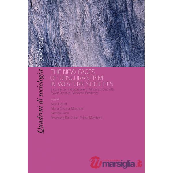 Quaderni di sociologia (2024). Vol. 96: The new faces of obscurantism in western societies
