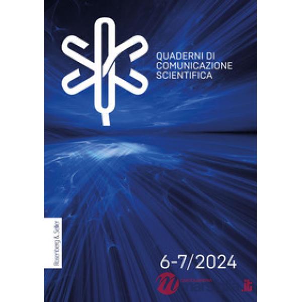Quaderni di comunicazione scientifica (2024). Vol. 6-7