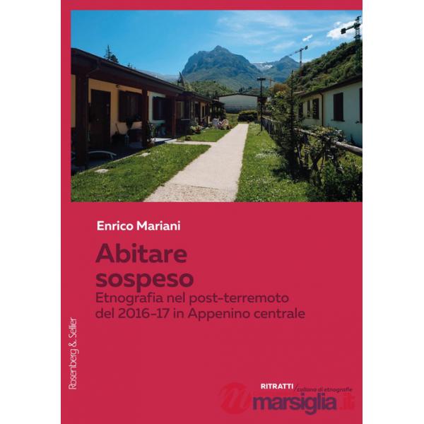 Abitare sospeso. Etnografia nel post-terremoto del 2016-17 in Appennino Centrale
