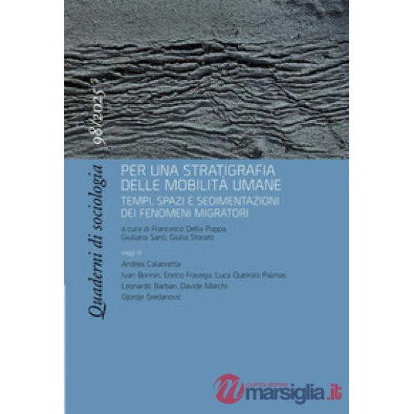 Quaderni di sociologia (2025). Vol. 98: Per una stratigrafia delle mobilità umane. Tempi, spazi e sedimentazioni dei fenomeni mi