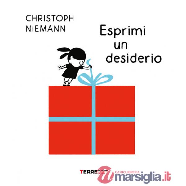Esprimi un desiderio. Ediz. a colori