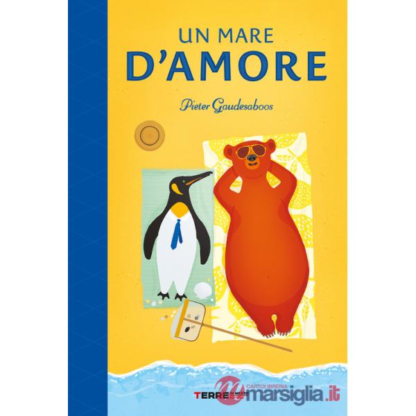 Mare d'amore. Ediz. a colori (Un)