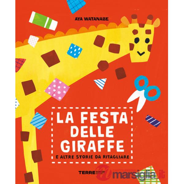 Festa delle giraffe e altre storie da ritagliare. Ediz. a colori (La)