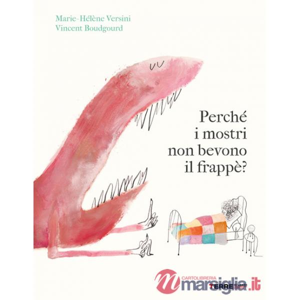Perché i mostri non bevono il frappè? Ediz. a colori