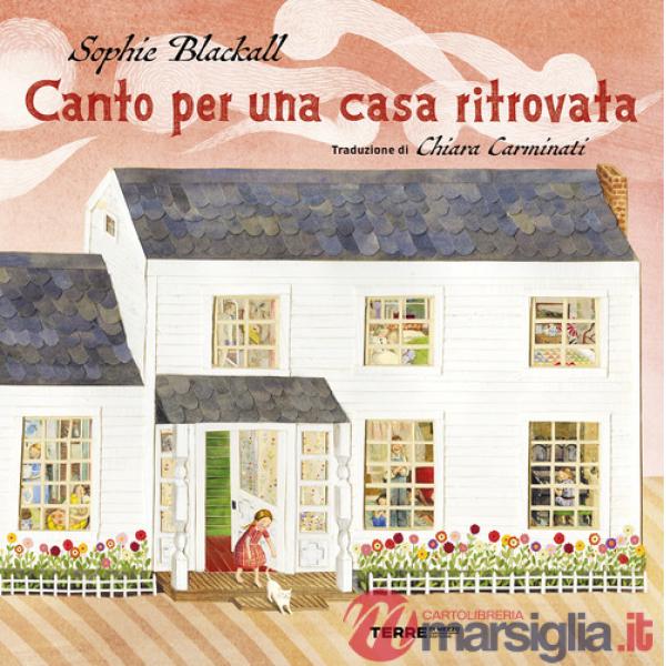 Canto per una casa ritrovata. Ediz. a colori