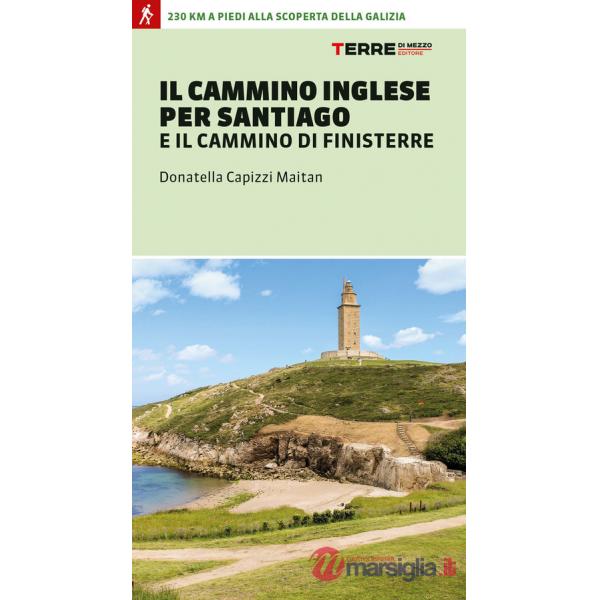 Cammino inglese per Santiago e il Cammino di Finisterre (Il)