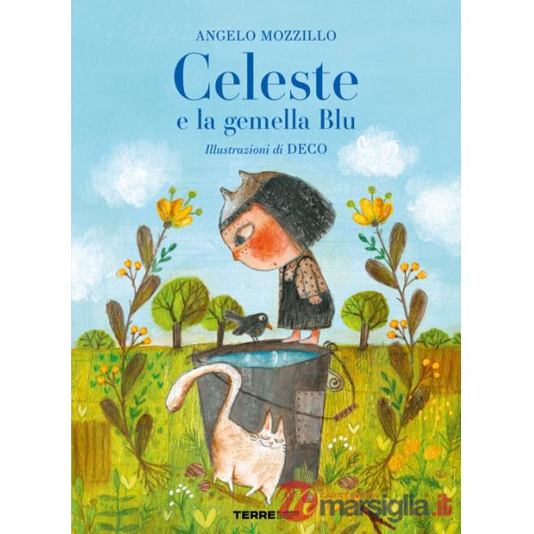 Celeste e la gemella Blu. Ediz. a colori