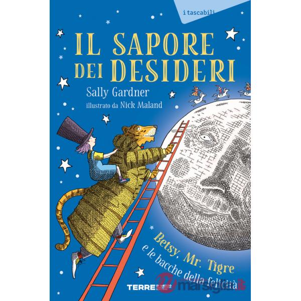 Sapore dei desideri. Betsy, Mr. Tigre e le bacche della felicità (Il)