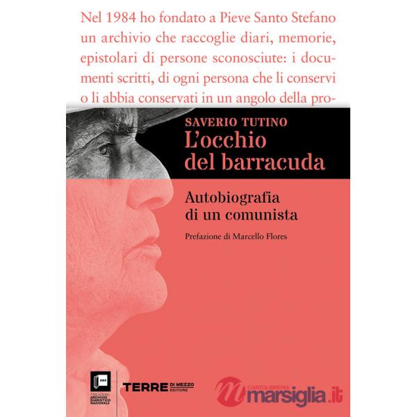 Occhio del barracuda. Autobiografia di un comunista (L')