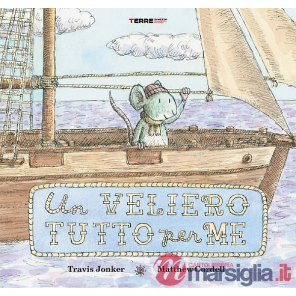 Veliero tutto per me. Ediz. a colori (Un)