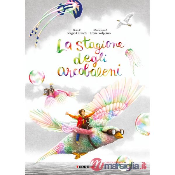 Stagione degli arcobaleni. Ediz. a colori (La)