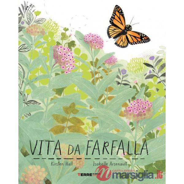 Vita da farfalla. Ediz. a colori