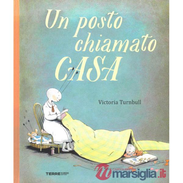 Posto chiamato casa. Ediz. a colori (Un)
