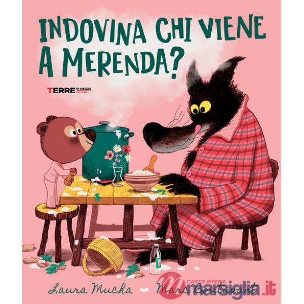 Indovina chi viene a merenda? Ediz. illustrata