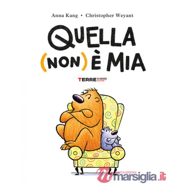 Quella (non) è mia. Ediz. a colori