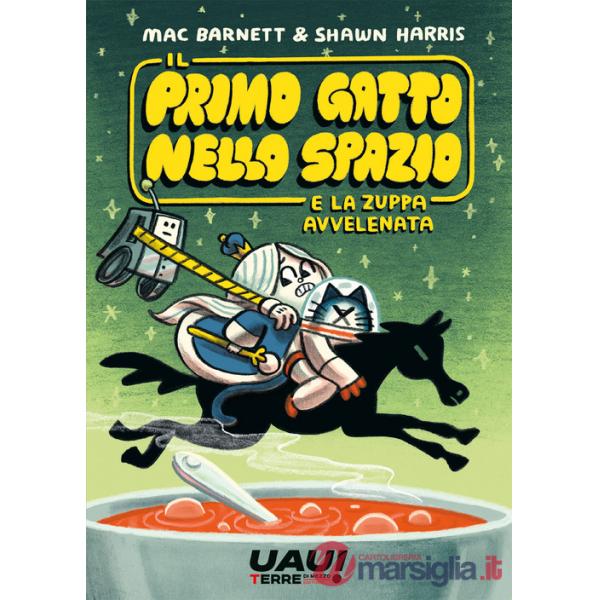 Primo gatto nello spazio e la zuppa avvelenata (Il)