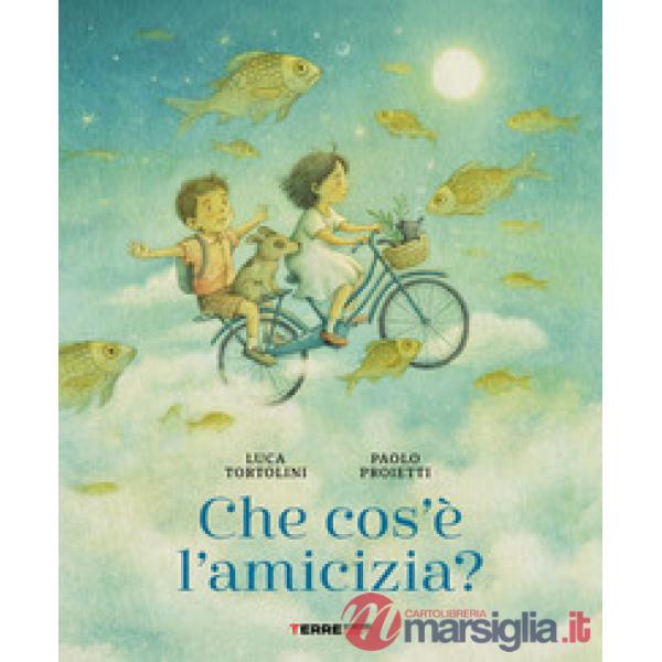 Che cos'è l'amicizia? Ediz. a colori