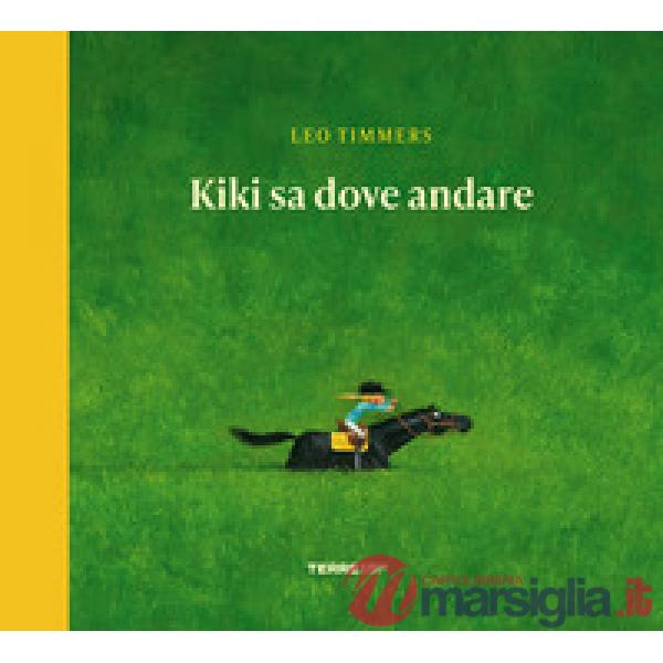 Kiki sa dove andare. Ediz. a colori