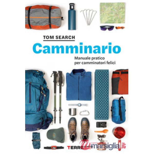 Camminario. Manuale pratico per camminatori felici