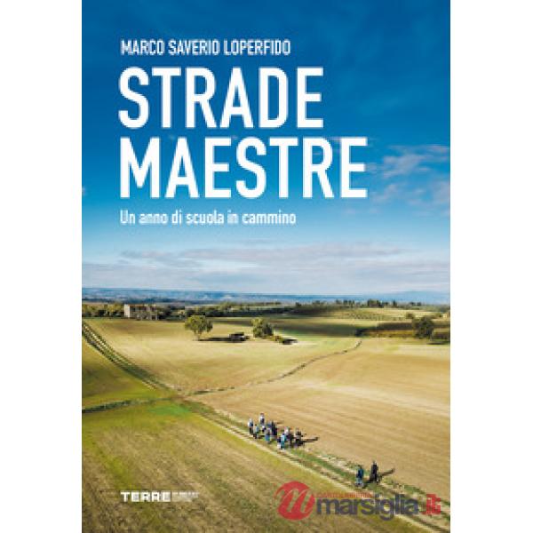 Strade maestre. Un anno di scuola in cammino