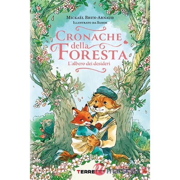 Cronache della foresta. L'albero dei desideri