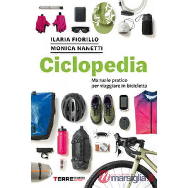 Ciclopedia. Manuale pratico per viaggiare in bicicletta
