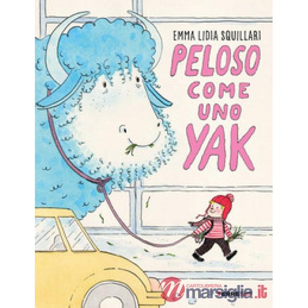 Peloso come uno yak. Ediz. a colori
