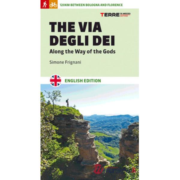 Via degli Dei. Along the Way of the Gods (The)