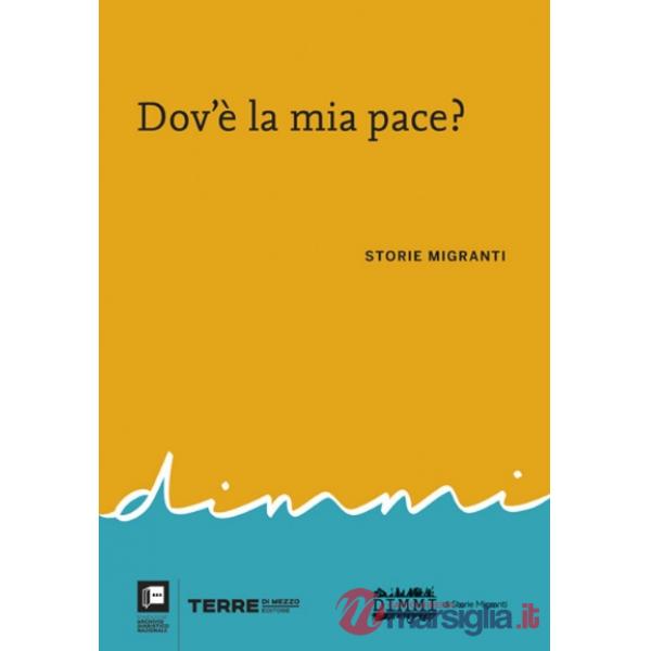 Dov'è la mia pace? Storie migranti