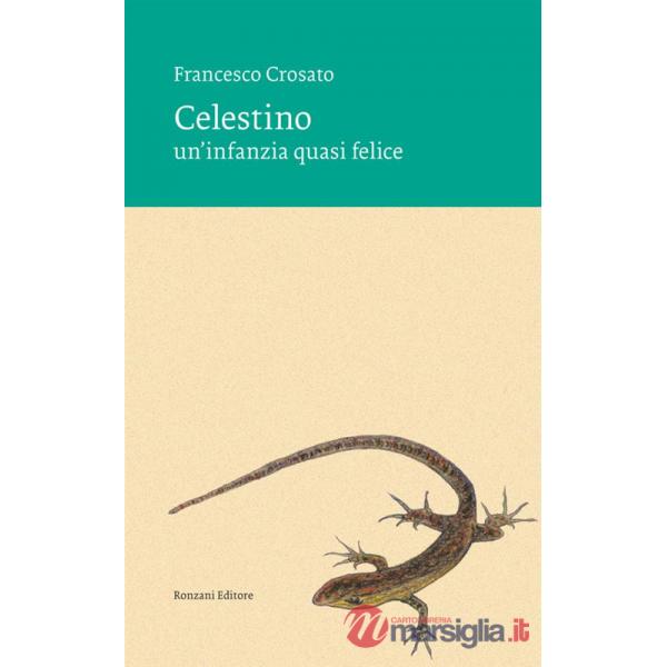 Celestino. Un'infanzia quasi felice