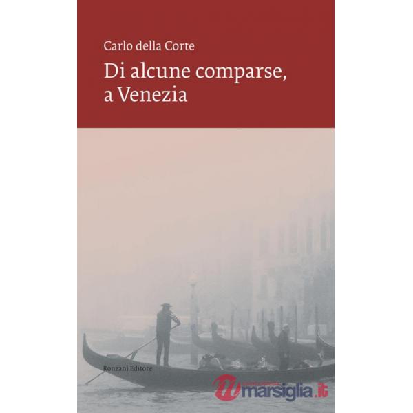 Di alcune comparse, a Venezia