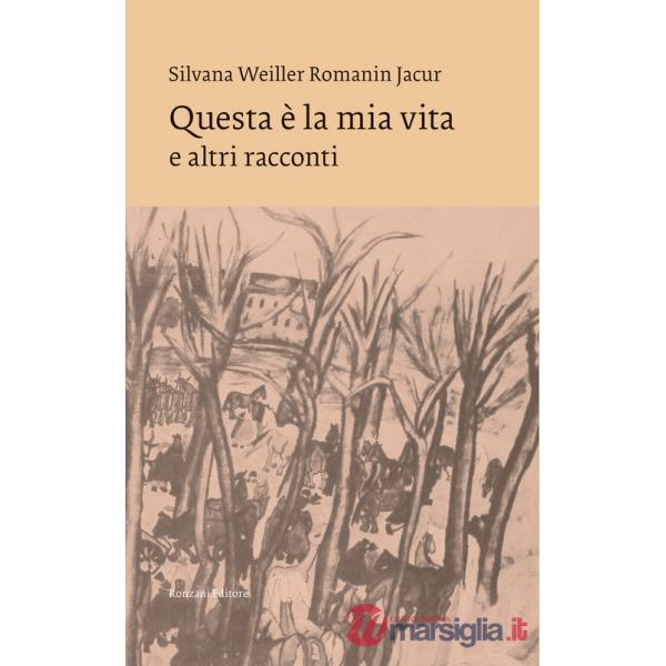 Questa è la mia vita e altri racconti