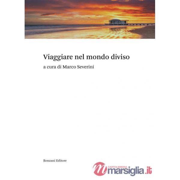Viaggiare nel mondo diviso