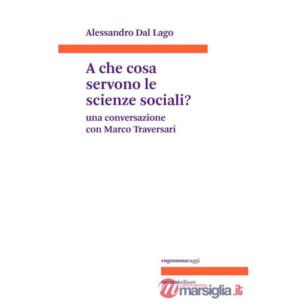 A che servono le scienze sociali? Una conversazione con Marco Traversari