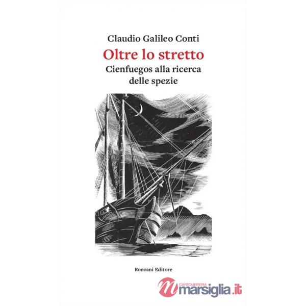 Oltre lo stretto. Cienfuegos alla ricerca delle spezie
