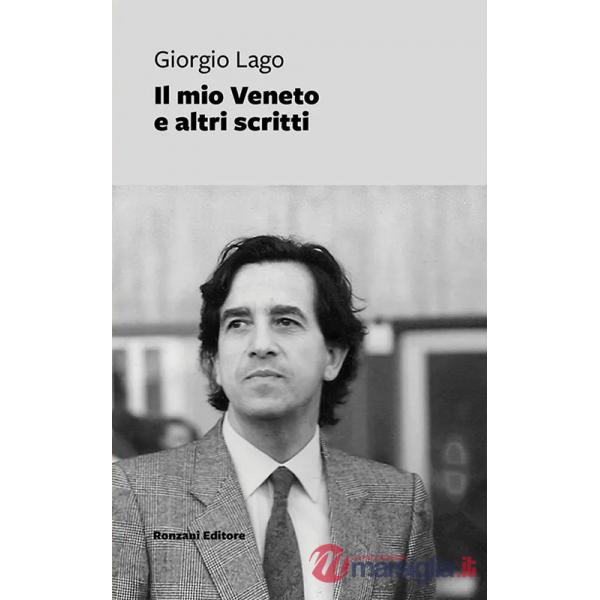Mio Veneto e altri scritti (Il)
