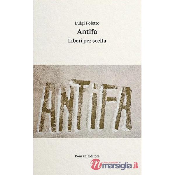 Antifa. Liberi per scelta