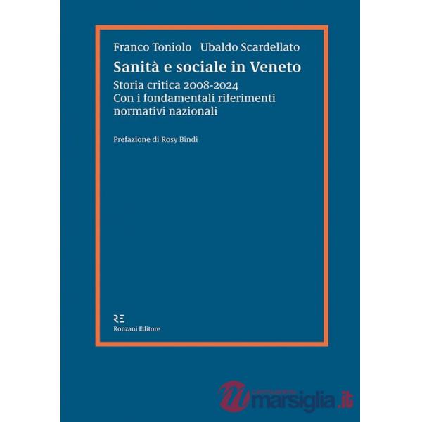 Sanità e sociale in Veneto. Storia critica 2008-2024