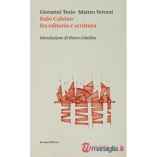 Italo Calvino fra editoria e scrittura