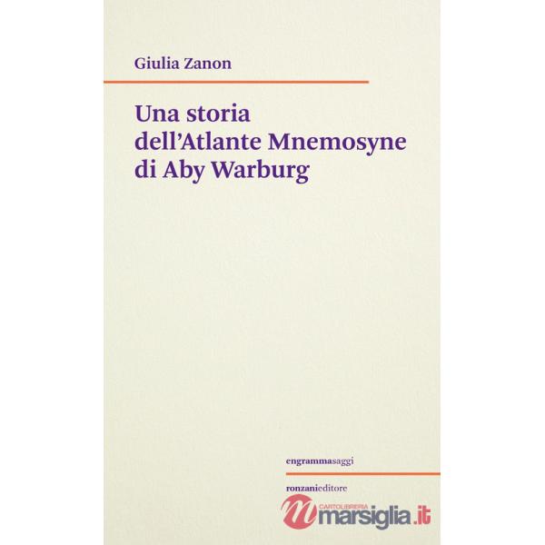 Storia dell'Atlante Mnemosyne di Aby Warburg (Una)