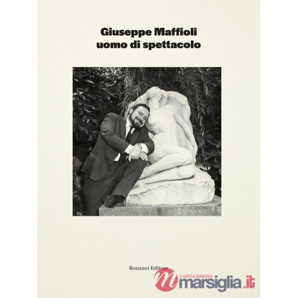 Giuseppe Maffioli uomo di spettacolo