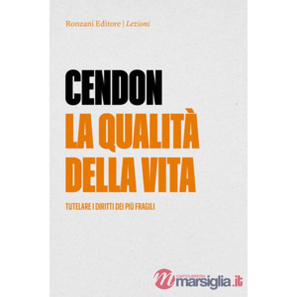 Qualità della vita. Tutelare i diritti dei più fragili (La)
