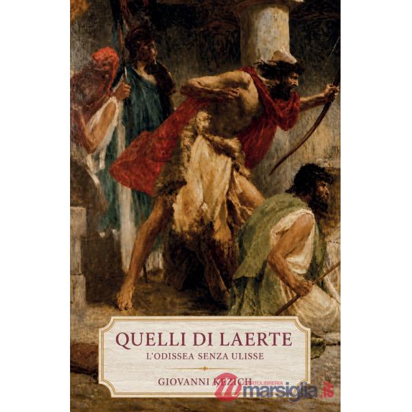 Quelli di Laerte. L'Odissea senza Ulisse