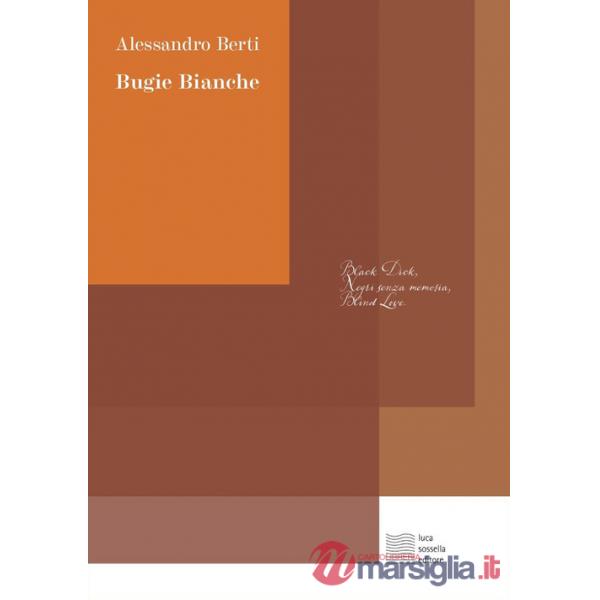Bugie bianche: Black dick-Negri senza memoria-Blind love