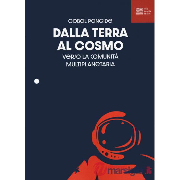 Dalla Terra al cosmo. Antologia sullo spazio per il cosmonauta