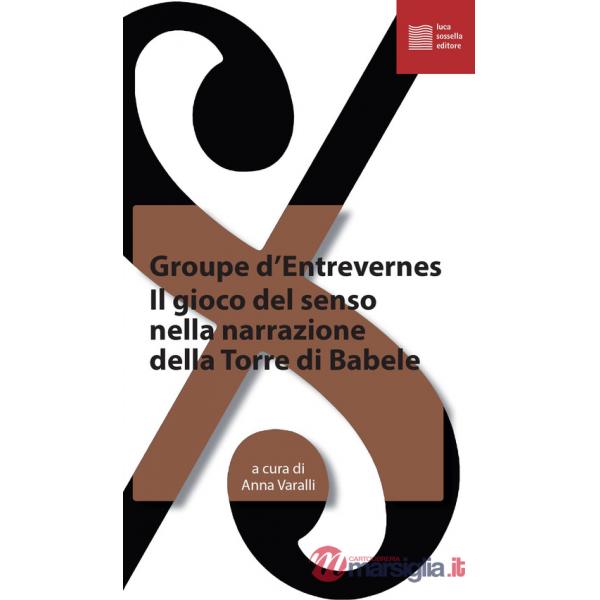 Gioco del senso nella narrazione della torre di Babele (Il)
